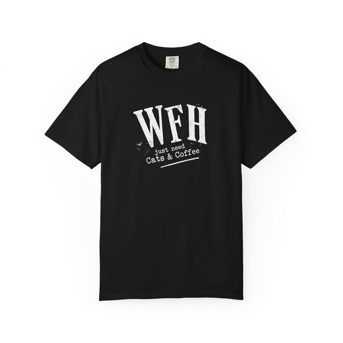 WFH Just Need Cats & Coffee T-Shirt