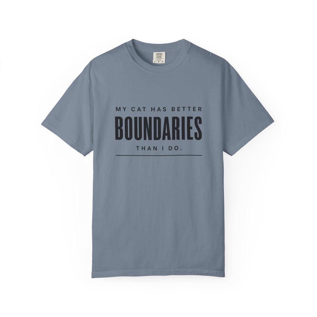 My Cat Has Better Boundaries Than I Do T-Shirt