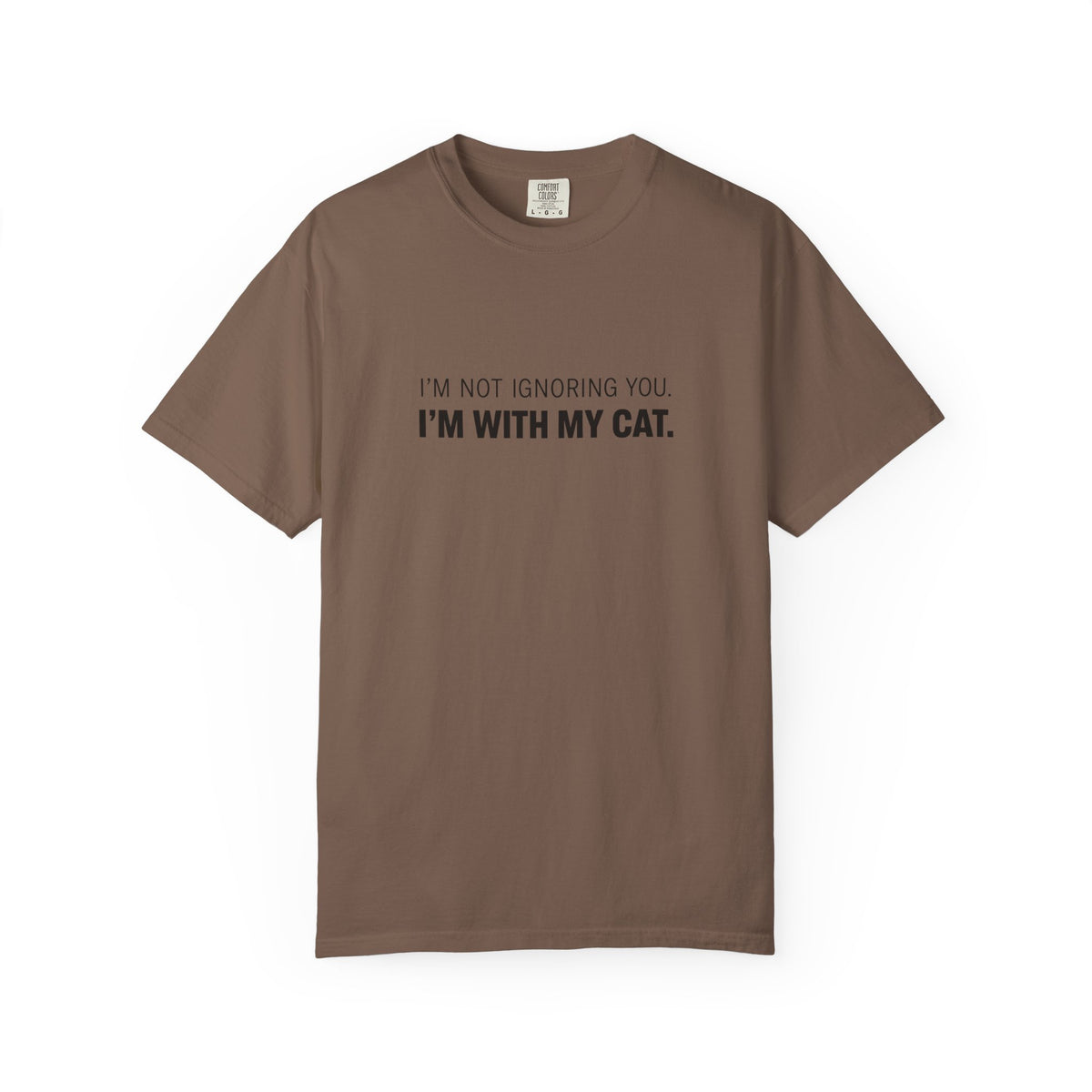 I’m Not Ignoring You, I’m With My Cat T-Shirt