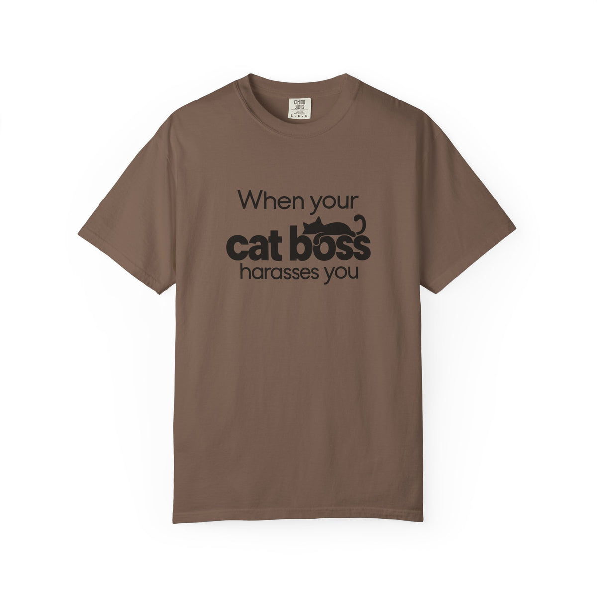 When Your Cat Boss Harasses You T-Shirt