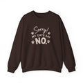 Sorry My Cats Say No Sweatshirt
