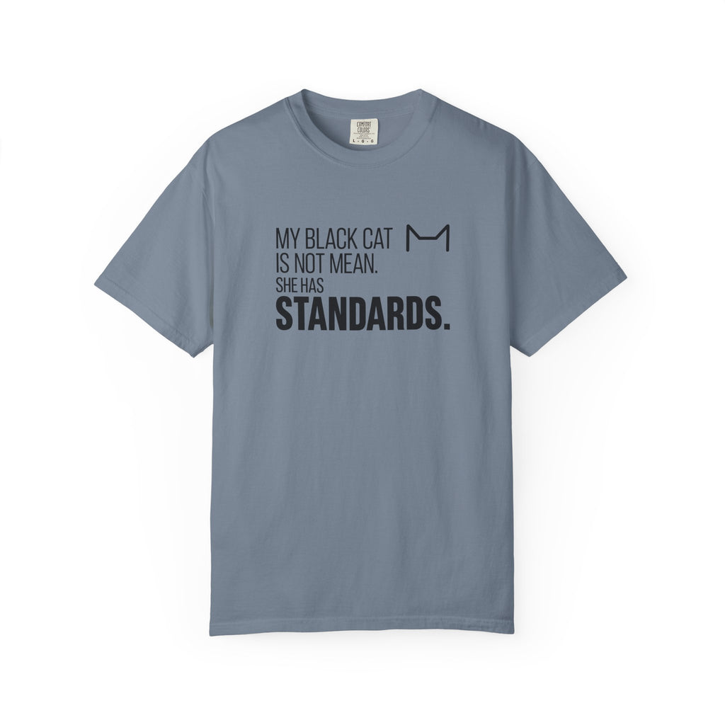 My Black Cat Has Standards T-Shirt
