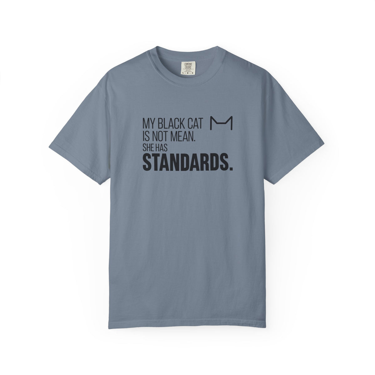 My Black Cat Has Standards T-Shirt