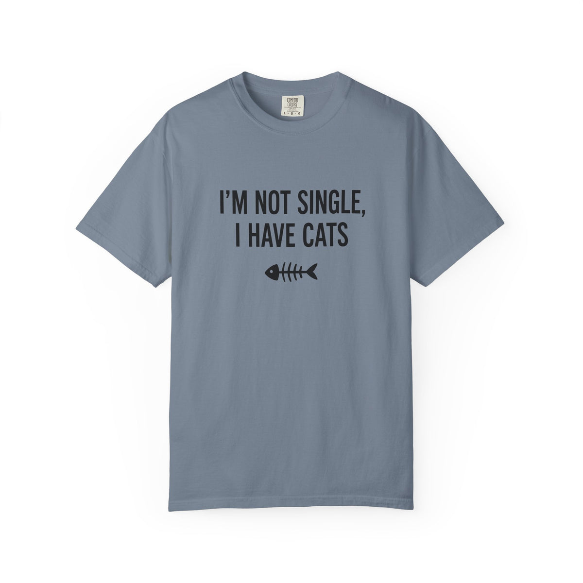 I’m Not Single, I Have Cats T-Shirt