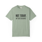 Not Today My Cats Disagree T-Shirt