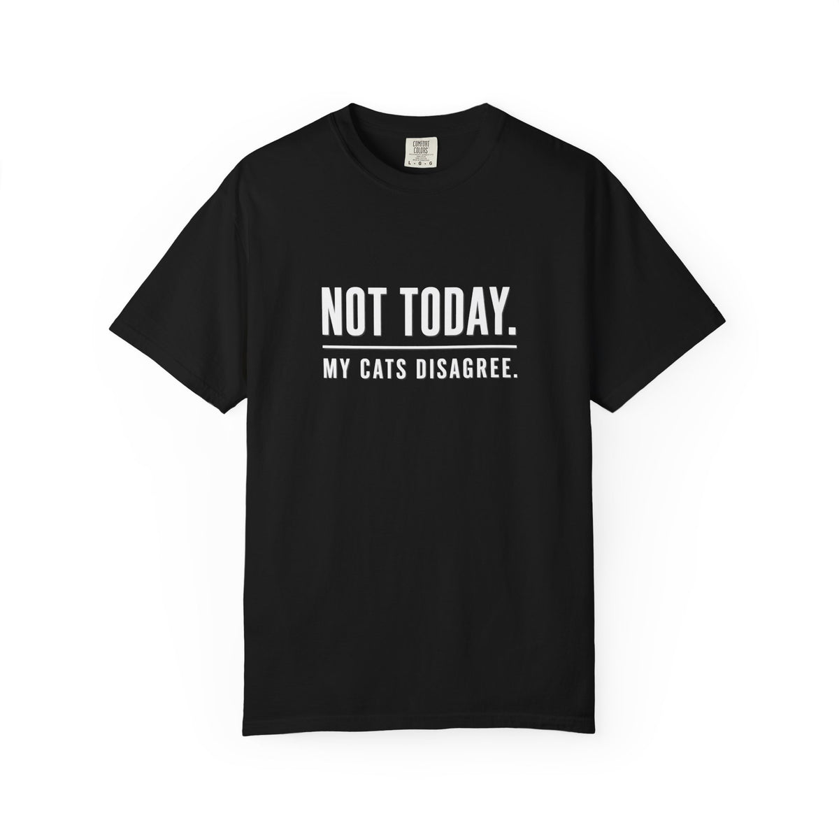Not Today My Cats Disagree T-Shirt