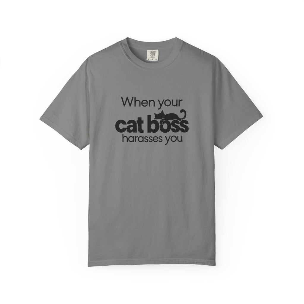 When Your Cat Boss Harasses You T-Shirt