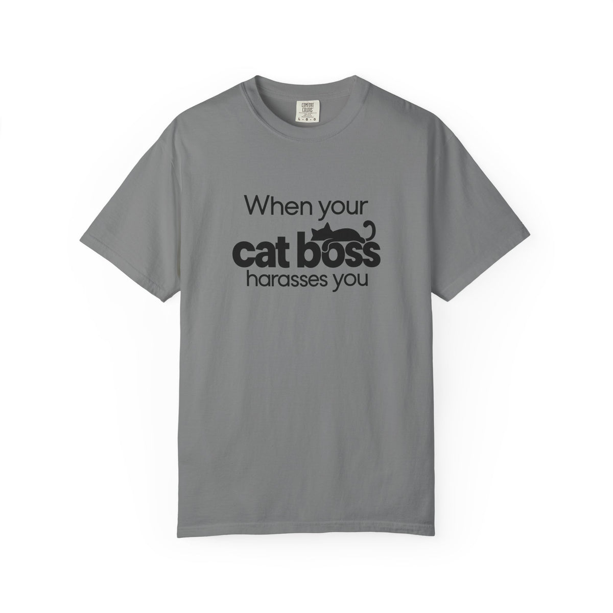 When Your Cat Boss Harasses You T-Shirt