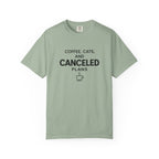 Coffee, Cats and Canceled Plans T-Shirt