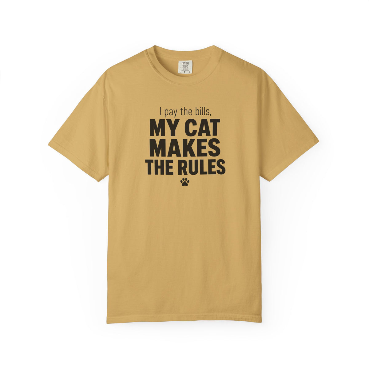 I Pay the Bills, My Cat Makes the Rules T-Shirt
