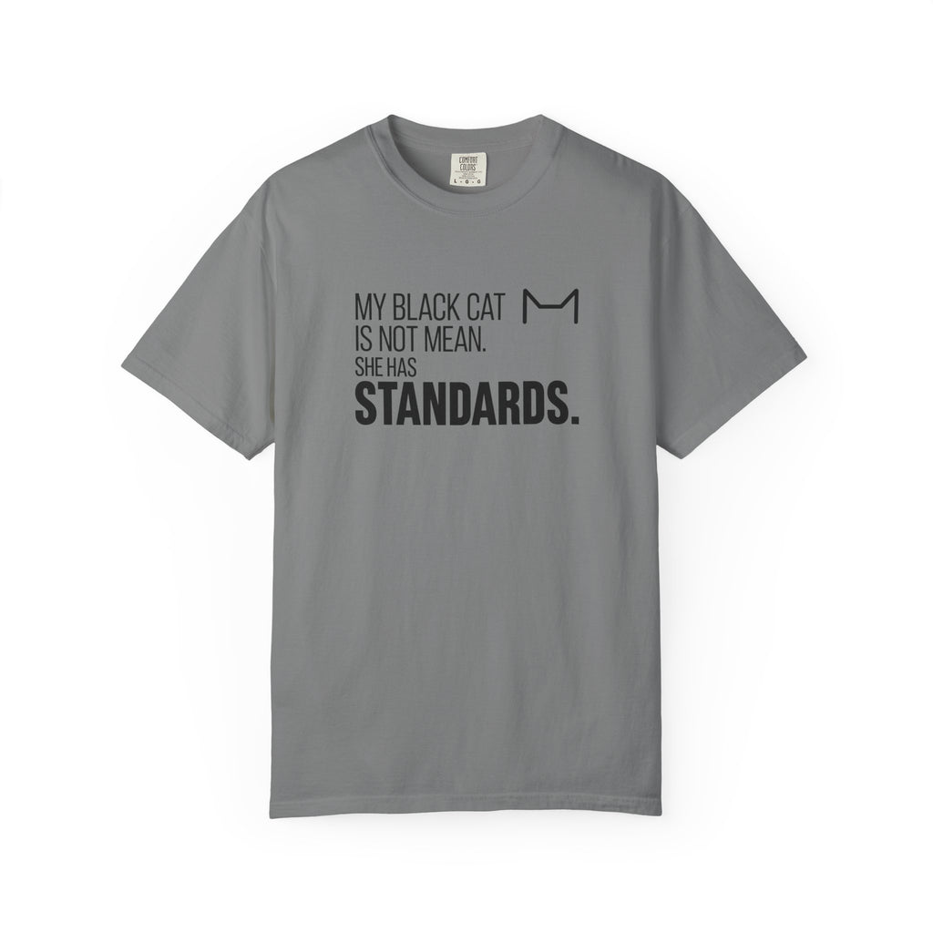 My Black Cat Has Standards T-Shirt