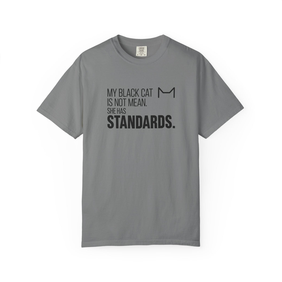My Black Cat Has Standards T-Shirt