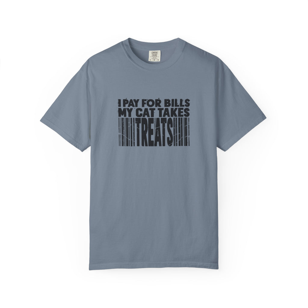 I Pay for Bills My Cat Takes Treats T-Shirt