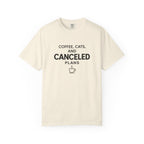 Coffee, Cats and Canceled Plans T-Shirt