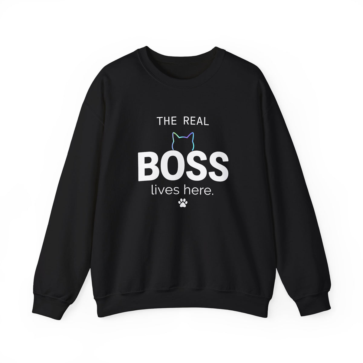 The Real Boss Lives Here Sweatshirt