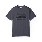When Your Cat Boss Harasses You T-Shirt