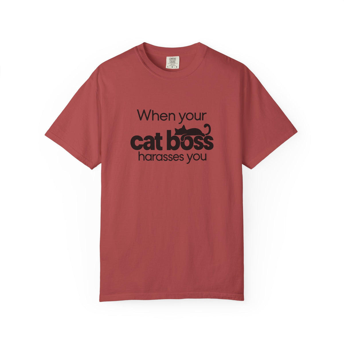 When Your Cat Boss Harasses You T-Shirt