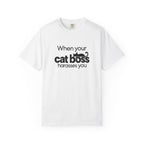 When Your Cat Boss Harasses You T-Shirt