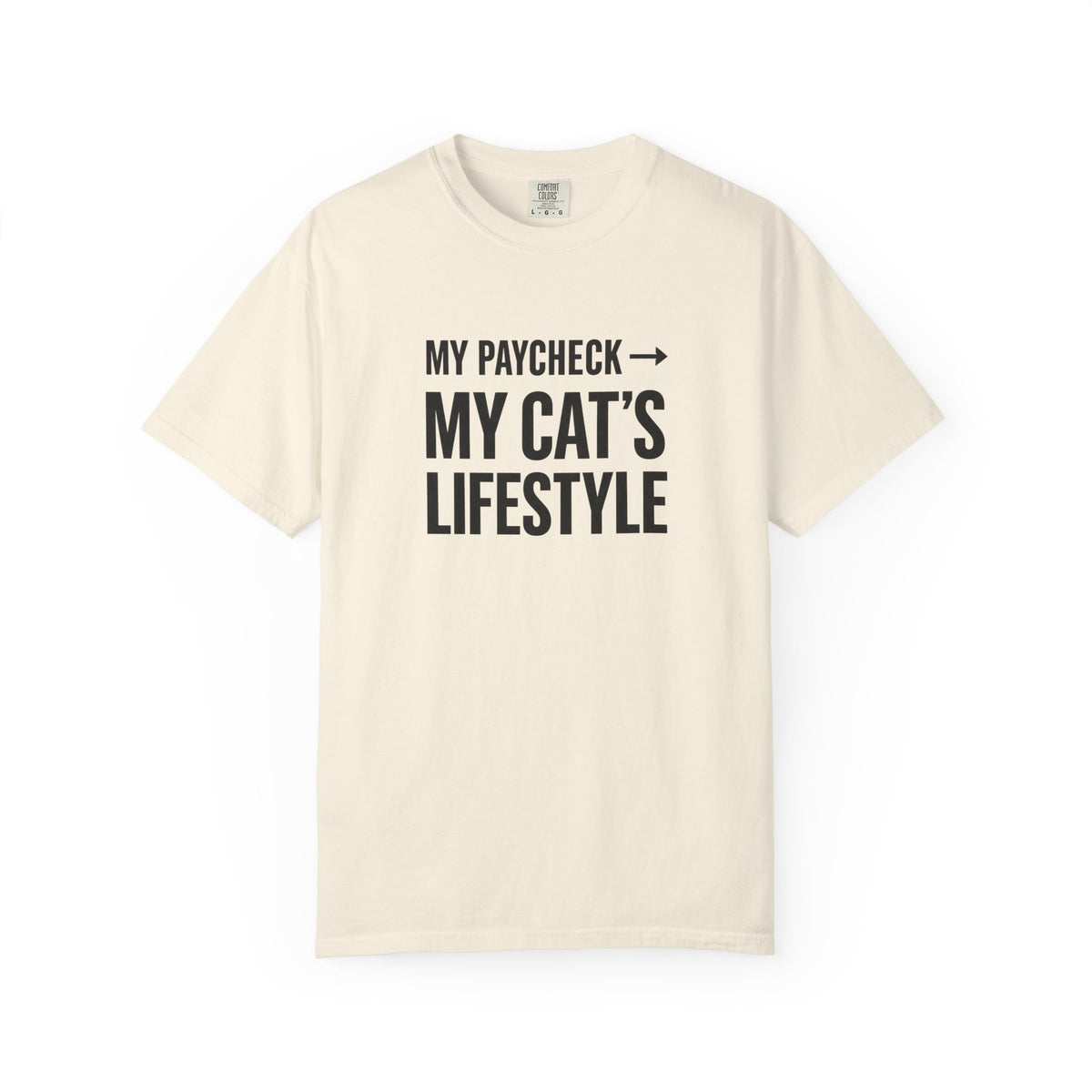 My Paycheck, My Cat’s Lifestyle T-Shirt