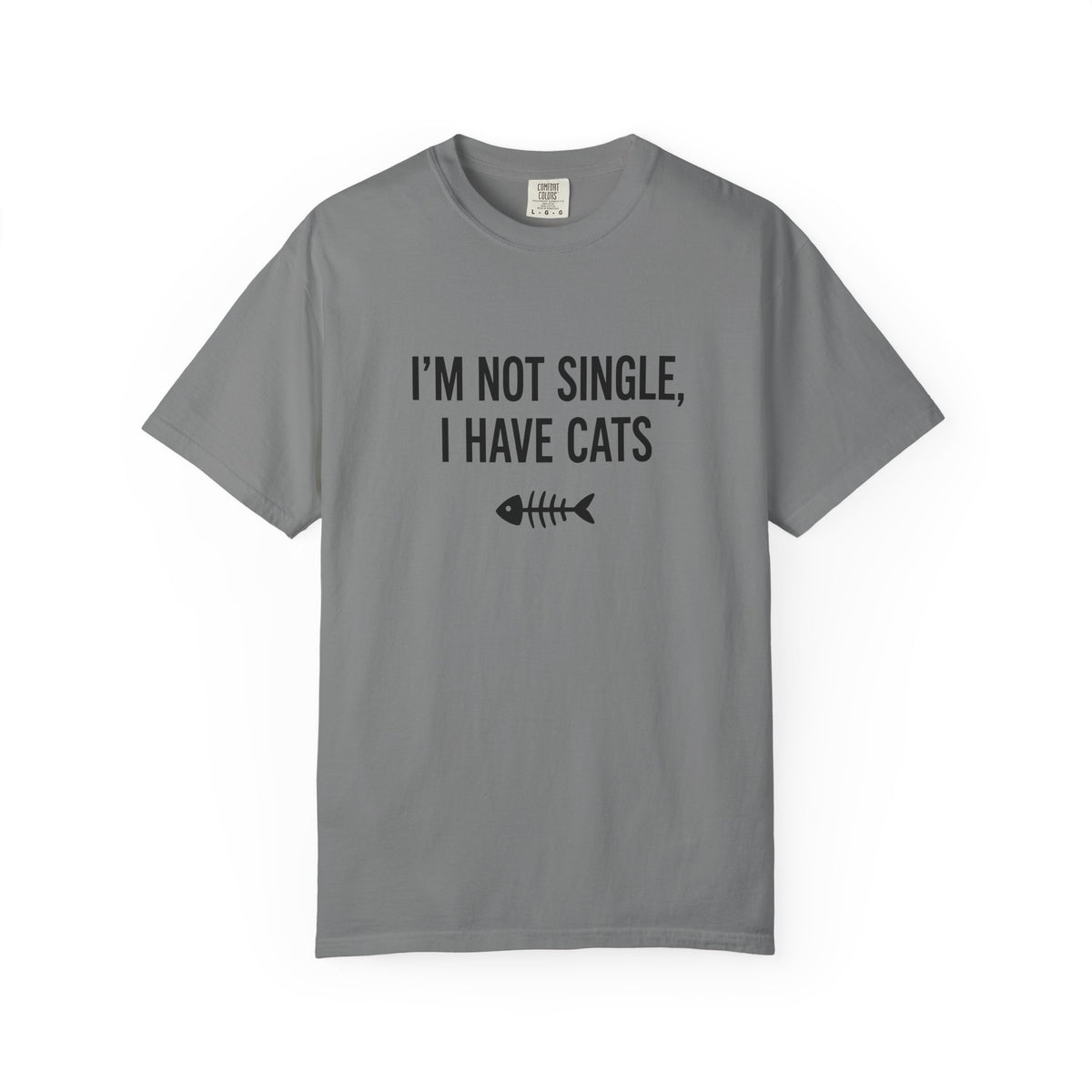 I’m Not Single, I Have Cats T-Shirt