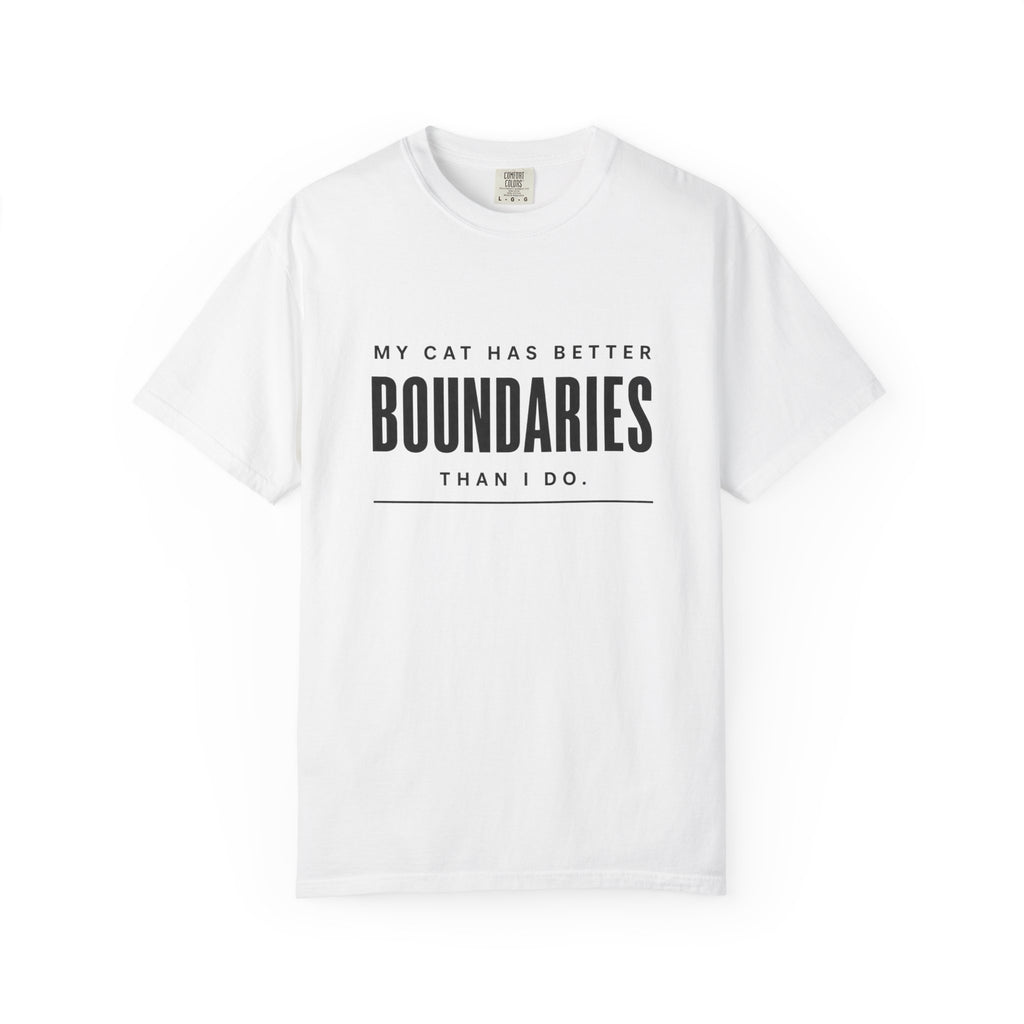 My Cat Has Better Boundaries Than I Do T-Shirt