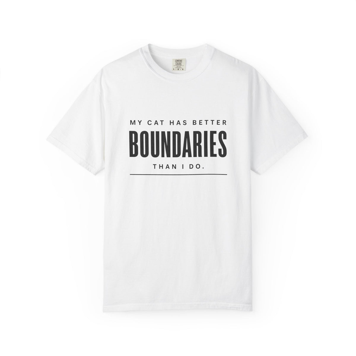 My Cat Has Better Boundaries Than I Do T-Shirt