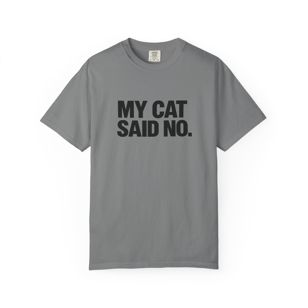 My Cat Said No T-Shirt
