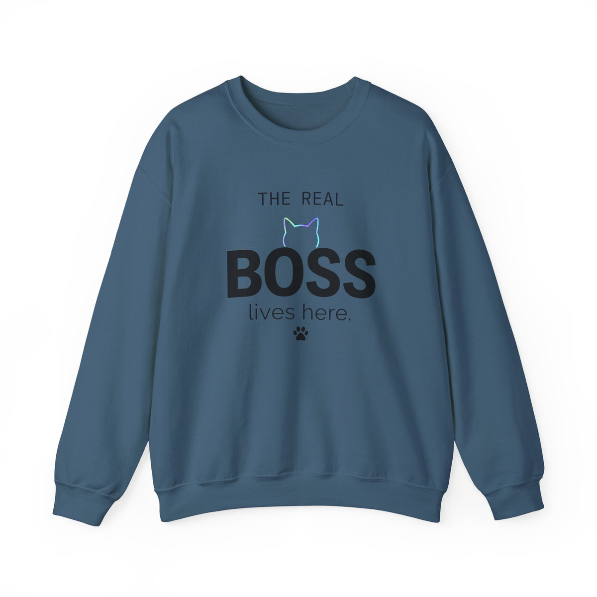 The Real Boss Lives Here Sweatshirt