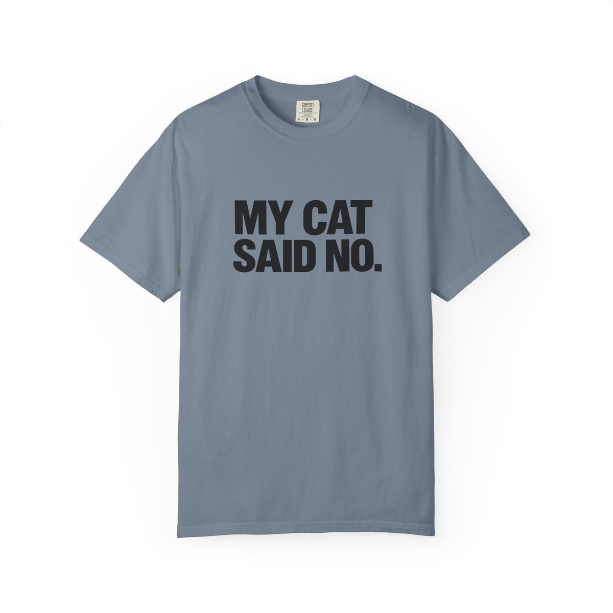 My Cat Said No T-Shirt