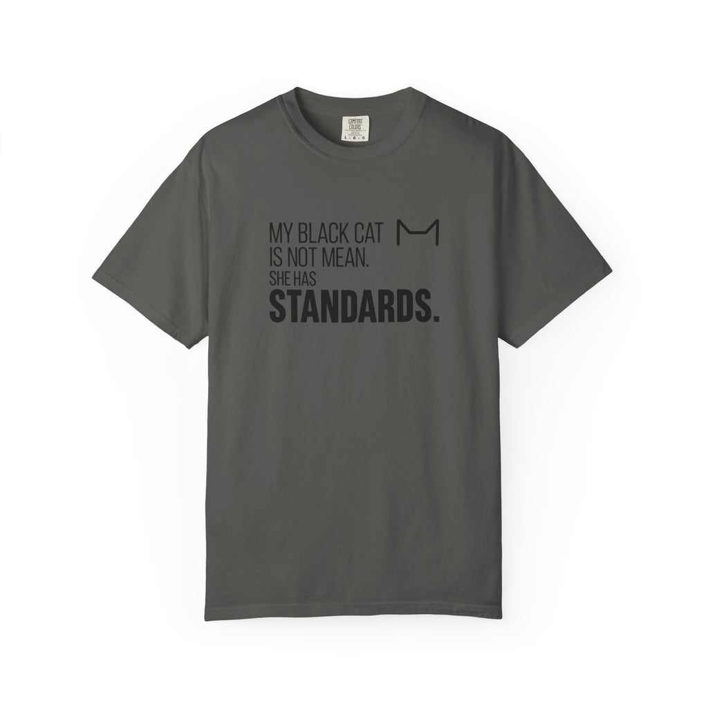 My Black Cat Has Standards T-Shirt