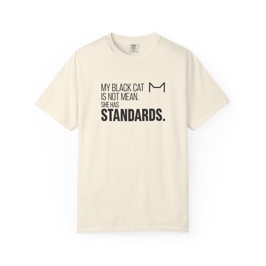 My Black Cat Has Standards T-Shirt