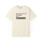 My Black Cat Has Standards T-Shirt