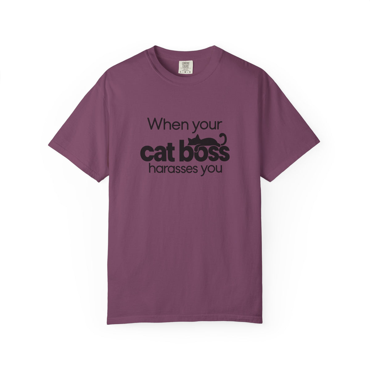 When Your Cat Boss Harasses You T-Shirt