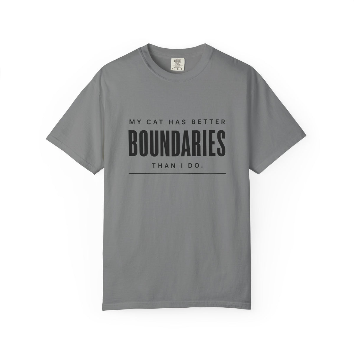 My Cat Has Better Boundaries Than I Do T-Shirt