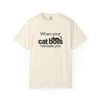 When Your Cat Boss Harasses You T-Shirt