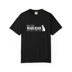 My Cat Wears Black Better Than I Do T-Shirt