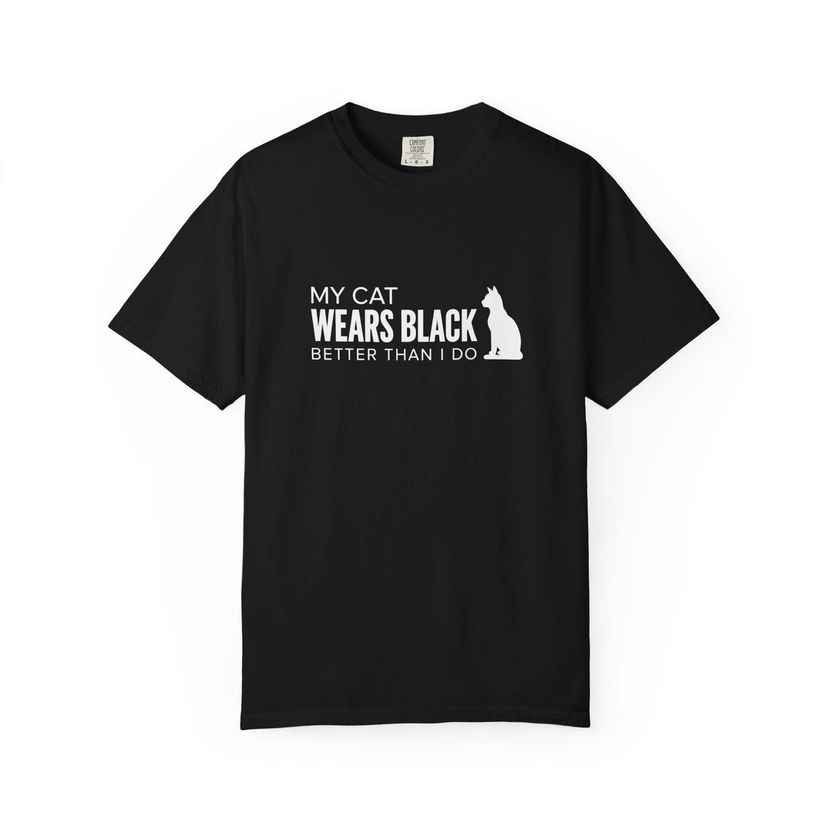 My Cat Wears Black Better Than I Do T-Shirt
