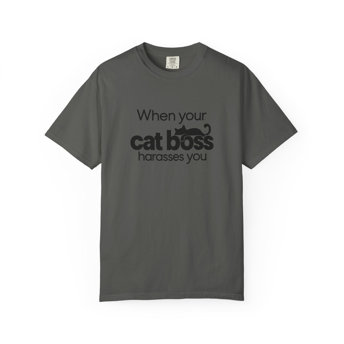 When Your Cat Boss Harasses You T-Shirt