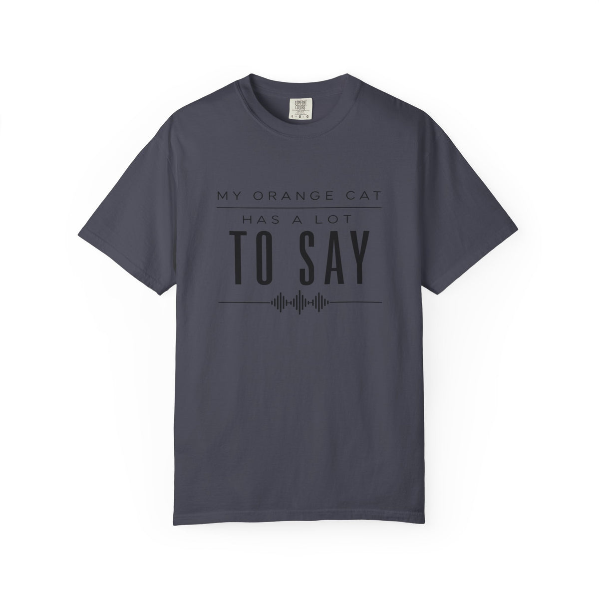 My Orange Cat Has a Lot to Say T-Shirt