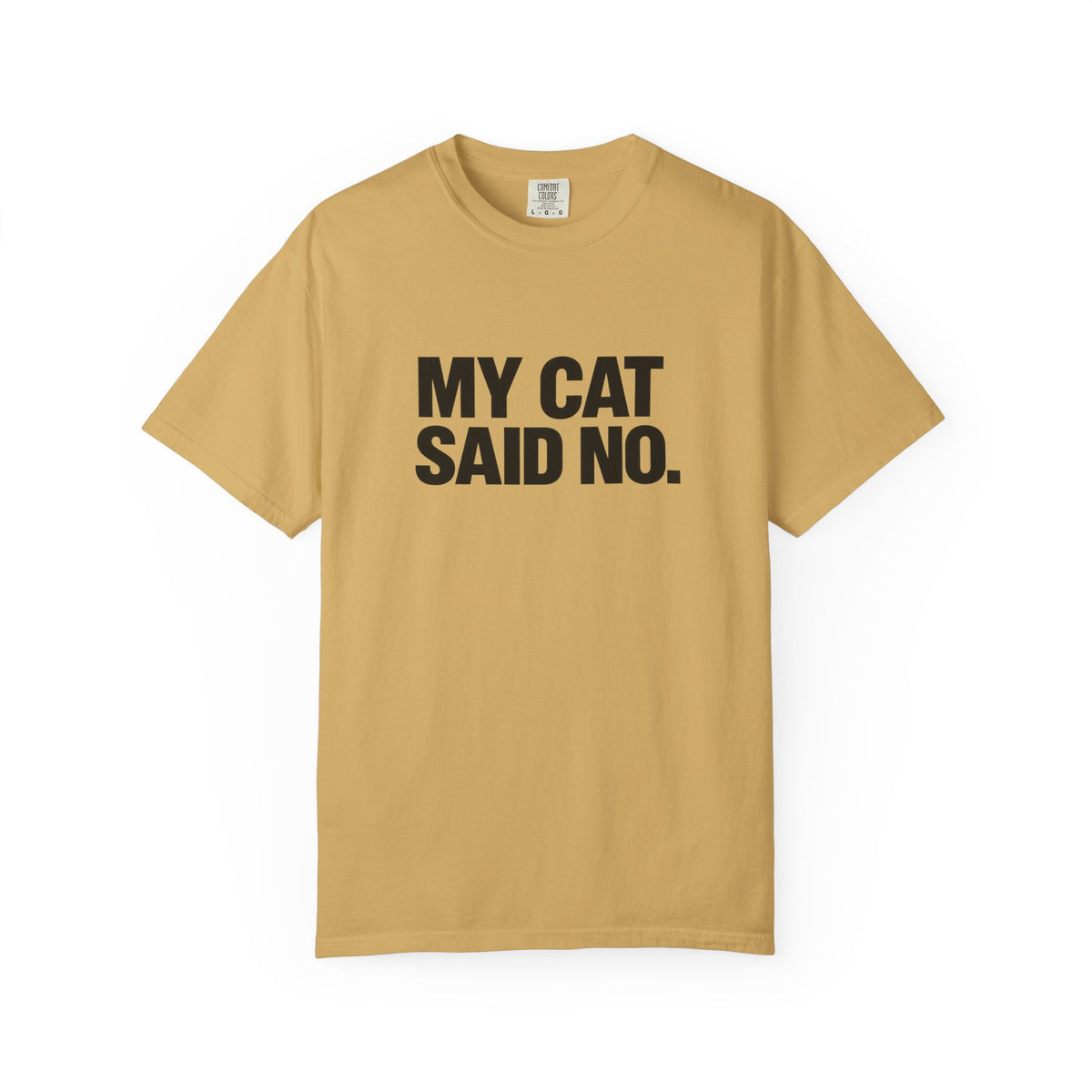 My Cat Said No T-Shirt
