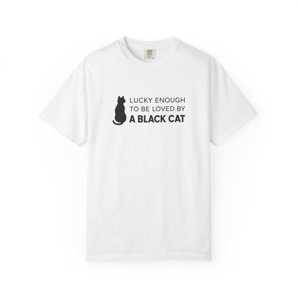 Lucky Enough to Be Loved by a Black Cat T-Shirt