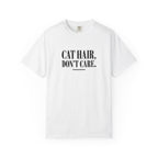 Cat Hair Don’t Care T-Shirt