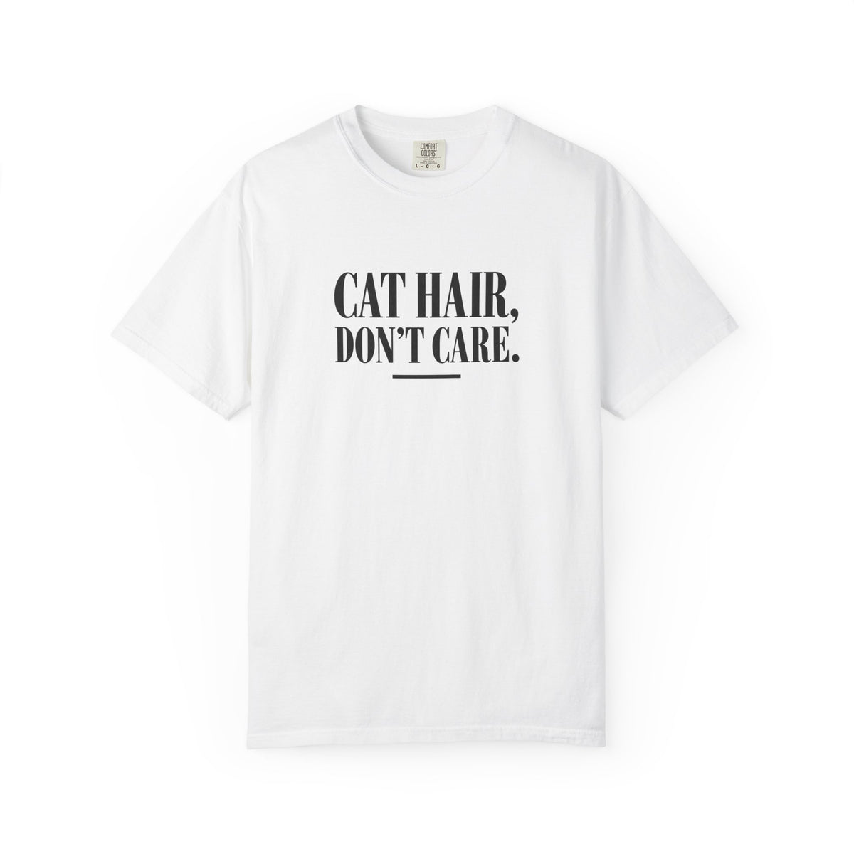 Cat Hair Don’t Care T-Shirt