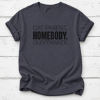 A navy gray t-shirt with black printed text reading 'CAT PARENT. HOMEBODY.